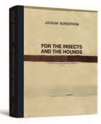 JOCKUM NORDSTROM FOR THE INSECTS AND THE HOUNDS /ANGLAIS/SUEDOIS