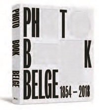 Photobook Belge 1854 - 2018 /anglais