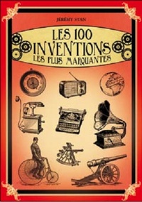 100 INVENTIONS LES PLUS MARQUANTES (LES)*