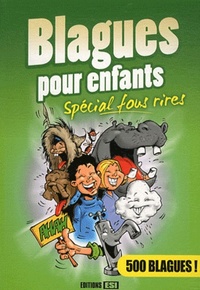 BLAGUES POUR ENFANTS- SPECIAL FOU RIRES*