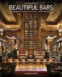 THE WORLD'S MOST BEAUTIFUL BARS /ANGLAIS