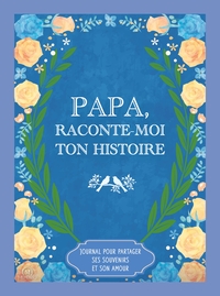 Papa, raconte-moi ton histoire