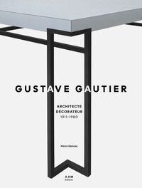 Gustave Gautier (1911-1980) architecte décorateur