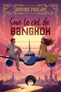 Sous le ciel de Bangkok