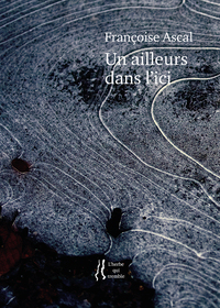 Un ailleurs dans l'ici