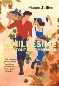 Un Millésime pour tout Recommencer