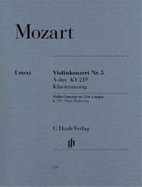 WOLFGANG AMADEUS MOZART  : CONCERTO POUR VIOLON N 5  EN LA MAJEUR K.219 - VIOLON ET PIANO