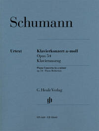 ROBERT SCHUMANN : CONCERTO POUR PIANO EN LA MINEUR OP. 54 - AVEC DOIGTES - REDUCTION POUR PIANO