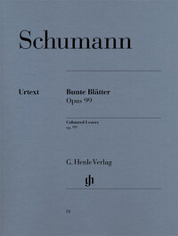 ROBERT SCHUMANN : BUNTE BLATTER OP. 99 -  COLOURED LEAVES OP. 99