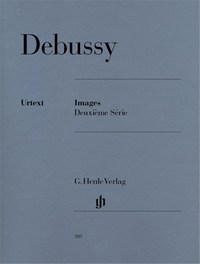 CLAUDE DEBUSSY : IMAGES - DEUXIEME SERIE - PIANO