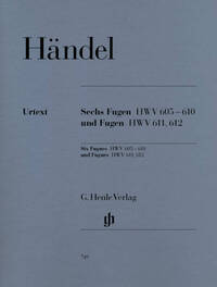 SIX FUGUES HWV 605-610 ET FUGUES HWV 611 ET 612