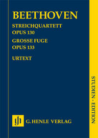 QUATUOR A CORDES EN SI BEMOL MAJEUR OP. 130 - GRANDE FUGUE OP. 133