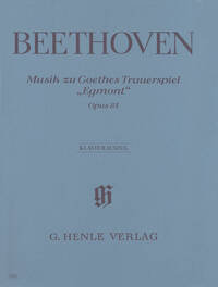 MUSIQUE DE SCENE POUR "EGMONT", TRAGEDIE DE J.W. V. GOETHE, OP. 84