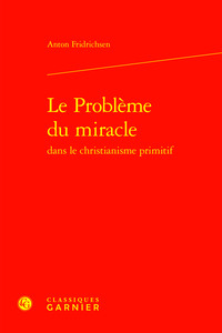 Le Problème du miracle dans le christianisme primitif