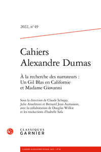 Cahiers alexandre dumas 2022, n  49 - a la recherche des narrateurs : un gil bla