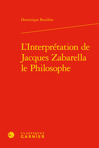 L'Interprétation de Jacques Zabarella le Philosophe