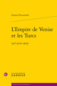 L'Empire de Venise et les Turcs