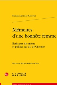 MEMOIRES D'UNE HONNETE FEMME - ECRITS PAR ELLE-MEME ET PUBLIES PAR M. DE CHEVRIER