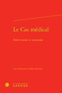 LE CAS MEDICAL - ENTRE NORME ET EXCEPTION