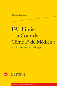 L'Alchimie à la Cour de Côme Ier de Médicis :