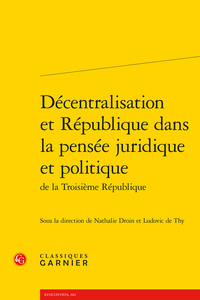 Décentralisation et République dans la pensée juridique et politique