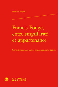 Francis Ponge, entre singularité et appartenance