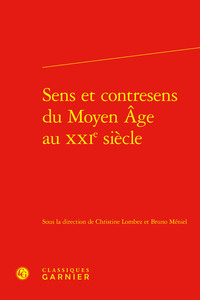 Sens et contresens du Moyen Âge au XXIe siècle