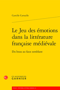 Le Jeu des émotions dans la littérature française médiévale