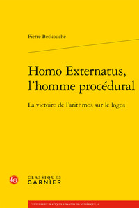 HOMO EXTERNATUS, L'HOMME PROCEDURAL - LA VICTOIRE DE L'ARITHMOS SUR LE LOGOS