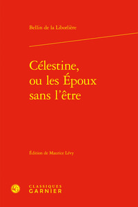 CELESTINE, OU LES EPOUX SANS L'ETRE