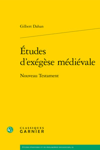 ETUDES D'EXEGESE MEDIEVALE - NOUVEAU TESTAMENT