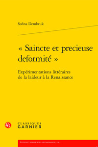 "Saincte et precieuse deformité"