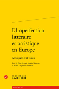 L'IMPERFECTION LITTERAIRE ET ARTISTIQUE EN EUROPE - ANTIQUITE-XXIE SIECLE