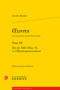 OEUVRES - TOME IX - RUE DES FILLES-DIEU, 56, OU L'HEAUTONPARATEROUMENE