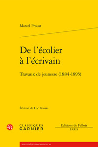 DE L'ECOLIER A L'ECRIVAIN - TRAVAUX DE JEUNESSE (1884-1895)