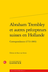 Abraham Trembley et autres précepteurs suisses en Hollande