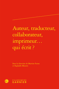 Auteur, traducteur, collaborateur, imprimeur... qui écrit ?