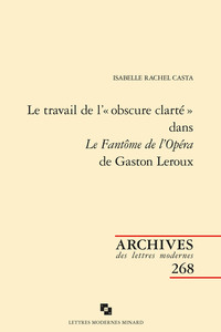 Le travail de l'« obscure clarté » dans Le Fantôme de l'Opéra de Gaston Leroux