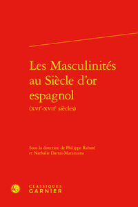Les Masculinités au Siècle d'or espagnol