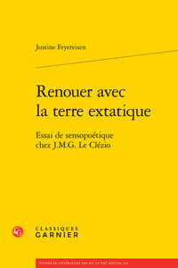 RENOUER AVEC LA TERRE EXTATIQUE - ESSAI DE SENSOPOETIQUE CHEZ J.M.G. LE CLEZIO