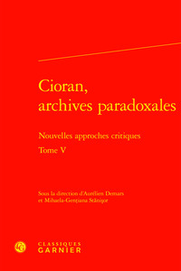 Cioran, archives paradoxales