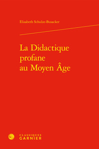 LA DIDACTIQUE PROFANE AU MOYEN AGE