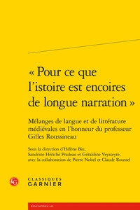 « Pour ce que l'istoire est encoires de longue narration »