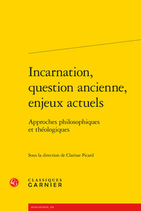 Incarnation, question ancienne, enjeux actuels