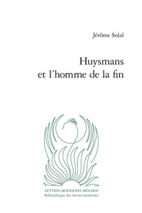 Huysmans et l'homme de la fin