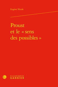 PROUST ET LE  SENS DES POSSIBLES