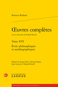 OEUVRES COMPLETES - TOME XVI - ECRITS PHILOSOPHIQUES ET AUTOBIOGRAPHIQUES