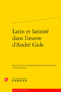 LATIN ET LATINITE DANS L'OEUVRE D'ANDRE GIDE