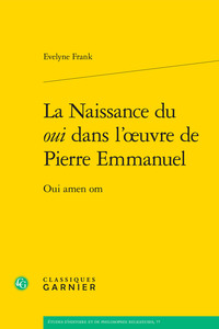 La Naissance du oui dans l'oeuvre de Pierre Emmanuel