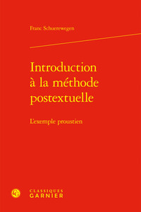 INTRODUCTION A LA METHODE POSTEXTUELLE - L'EXEMPLE PROUSTIEN